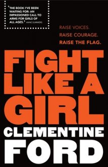 Fight Like a woman by Clementine Ford